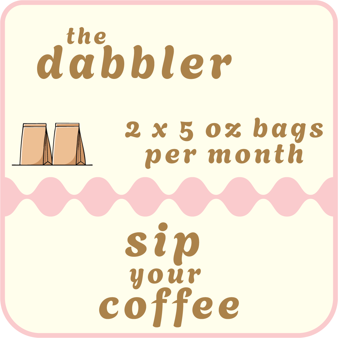 The Dabbler | Sipping Club